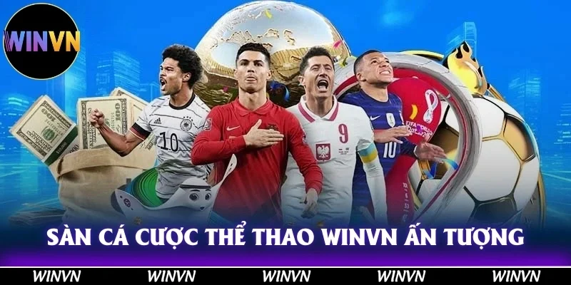 WINVN 42 Sàn giải trí cá cược thể thao tại Winvn ấn tượng