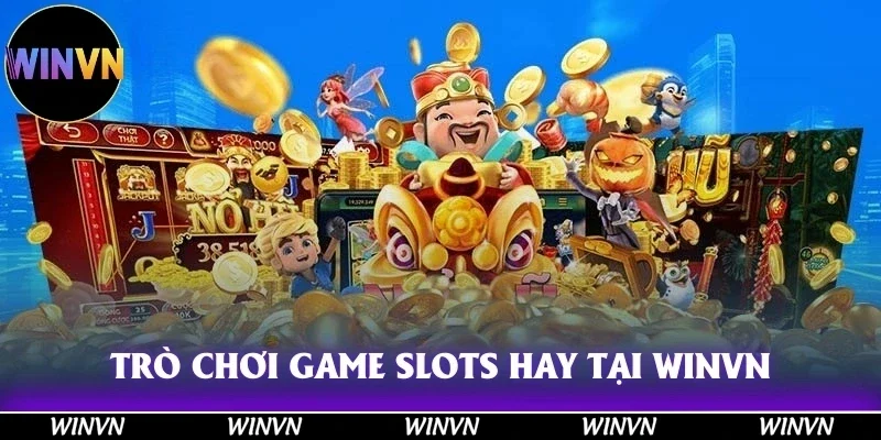WINVN 43 Trò chơi game slots siêu hay có tại nền tảng Winvn
