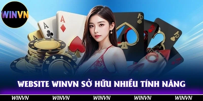 WINVN 40 Website Winvn sở hữu nhiều tính năng ấn tượng